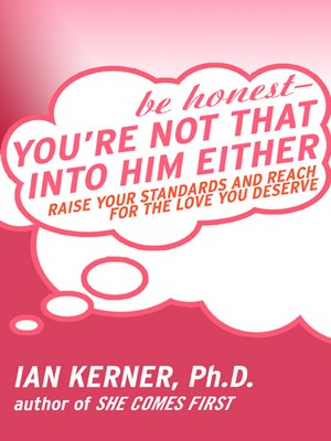 cover image of Be Honest - You're Not That Into Him Either